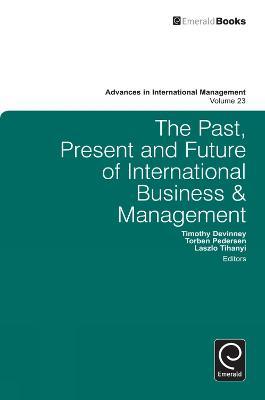 The Past, Present and Future of International Business and Management - cover