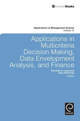 Applications in Multi-criteria Decision Making, Data Envelopment Analysis, and Finance - cover
