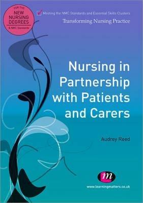 Nursing in Partnership with Patients and Carers - Audrey Reed - cover
