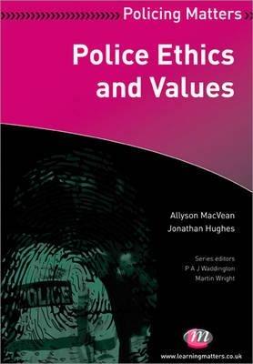 Police Ethics and Values - Allyson MacVean,Peter Neyroud - cover