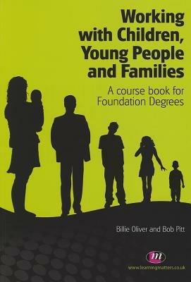 Working with Children, Young People and Families: A course book for Foundation Degrees - cover