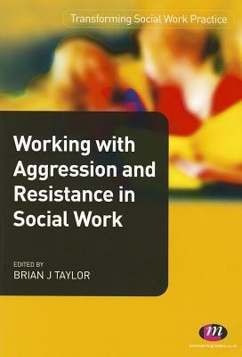 Working with Aggression and Resistance in Social Work - cover