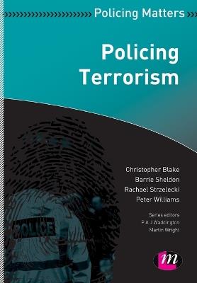 Policing Terrorism - Christopher Blake,Barrie Sheldon,Rachael Strzelecki - cover