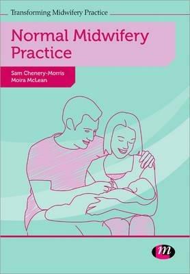 Normal Midwifery Practice - Sam Chenery-Morris,Moira McLean - cover