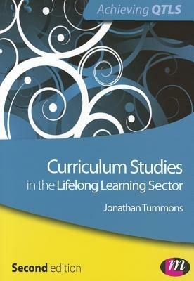 Curriculum Studies in the Lifelong Learning Sector - Jonathan Tummons - cover