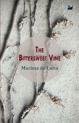 The Bittersweet Vine - Marissa de Luna - cover