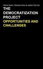 The Democratization Project: Opportunities and Challenges