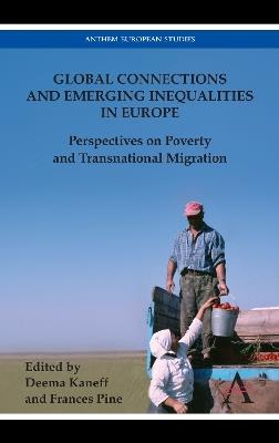 Global Connections and Emerging Inequalities in Europe: Perspectives on Poverty and Transnational Migration - cover