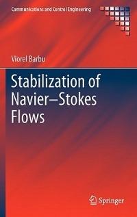 Stabilization of Navier–Stokes Flows - Viorel Barbu - cover