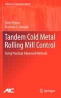 Tandem Cold Metal Rolling Mill Control: Using Practical Advanced Methods