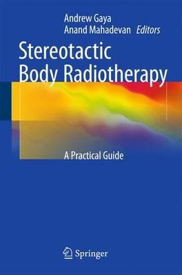 Stereotactic Body Radiotherapy: A Practical Guide - cover