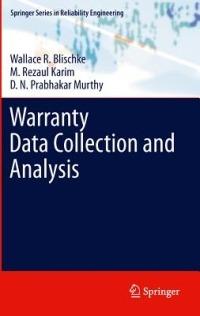 Warranty Data Collection and Analysis - Wallace R. Blischke,M. Rezaul Karim,D. N. Prabhakar Murthy - cover