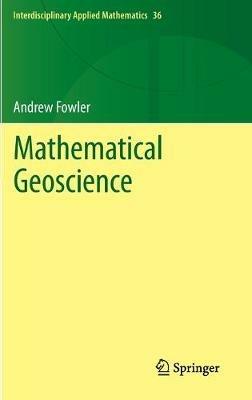 Mathematical Geoscience - Andrew Fowler - cover