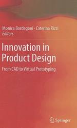 Innovation in Product Design: From CAD to Virtual Prototyping