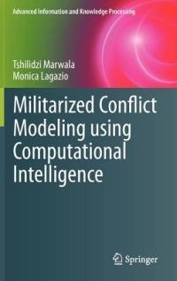Militarized Conflict Modeling Using Computational Intelligence - Tshilidzi Marwala,Monica Lagazio - cover