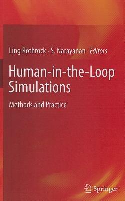 Human-in-the-Loop Simulations: Methods and Practice - cover