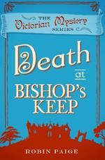 Death at Bishop's Keep: A Victorian Mystery (1)