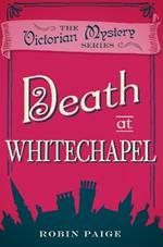 Death at Whitechapel: A Victorian Mystery (6)