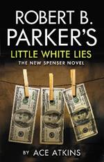 Robert B. Parker's Little White Lies