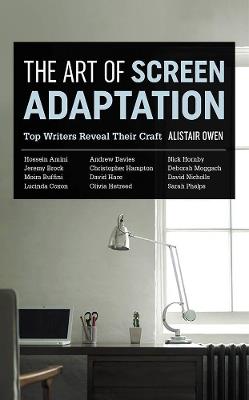 The Art of Screen Adaptation - Alistair Owen - cover