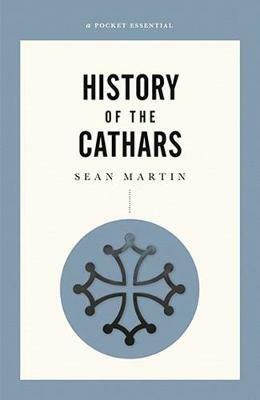 A Short History Of The Cathars - Sean Martin - cover