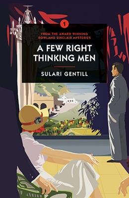 A Few Right Thinking Men - Sulari Gentill - cover