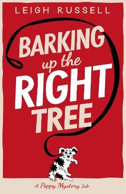 Barking Up the Right Tree - Leigh Russell - cover