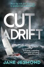 Cut Adrift: The Times Thriller of the Month - 'trimly steered and freighted with contemporary resonance'