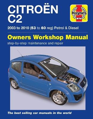 Citroen C2 Petrol & Diesel (03 - 10) Haynes Repair Manual - Peter Gill - cover