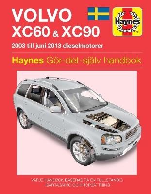 Volvo XC60 and XC90 (2003 - 2012) Haynes Repair Manual (svenske utgava) - Mark Storey - cover