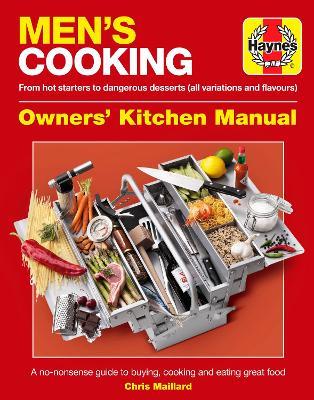 Men's Cooking Owners' Kitchen Manual: A no-nonsense guide to buying, cooking and eating - Chris Maillard - cover
