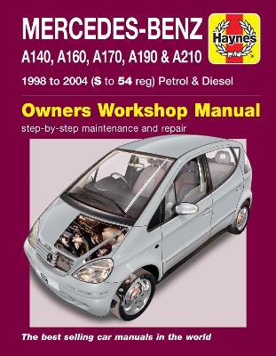 Mercedes-Benz A-Class Petrol & Diesel (98 - 04) Haynes Repair Manual - Haynes Publishing - cover
