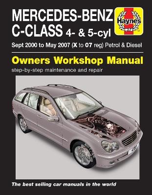 Mercedes-Benz C-Class Petrol & Diesel (Sept 00 - May 07) Haynes Repair Manual - Haynes Publishing - cover