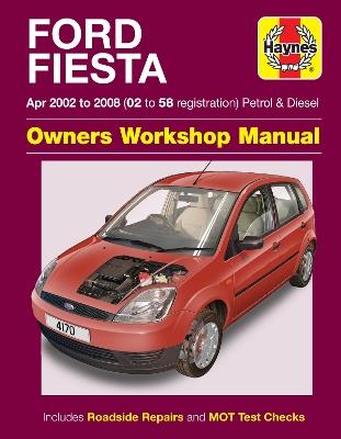 Ford Fiesta Petrol & Diesel (Apr 02 - 08) Haynes Repair Manual - Haynes Publishing - cover