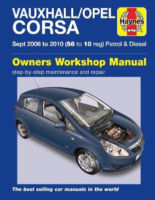 Vauxhall/Opel Corsa Petrol & Diesel (Sept 06 - 10) Haynes Repair Manual - Haynes Publishing - cover
