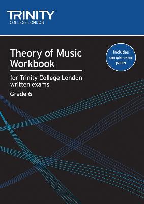 Theory of Music Workbook Grade 6 (2009) - Trinity College London - cover