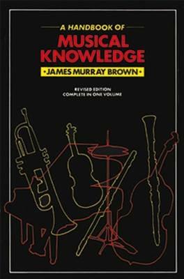 Handbook Of Musical Knowledge - James Murray Brown - cover