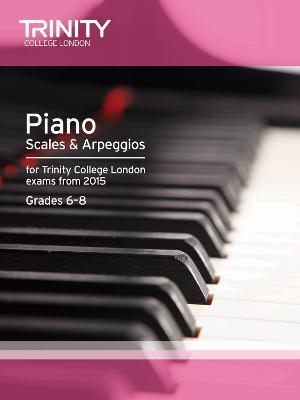 Piano Scales & Arpeggios from 2015, 6-8 - cover