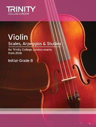 Violin Scales, Arpeggios & Studies Initial-Grade 8 from 2016