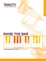 Raise the Bar Piano Book 1 (Initial-Grade 2)