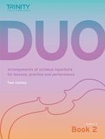 Trinity College London Duo - Two Violins: Book 2 (Grades 3-5): Arrangements of syllabus repertoire for lessons, practice and performance