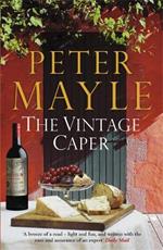 The Vintage Caper: the delightful mystery from the bestselling author of A Year in Provence
