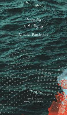 Invitation to the Voyage: Selected Poems and Prose - Charles Baudelaire - cover