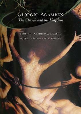 The Church and the Kingdom - Giorgio Agamben - cover