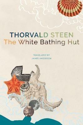 The White Bathing Hut - Thorvald Steen - cover