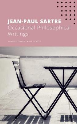 Occasional Philosophical Writings - Jean-Paul Sartre - cover