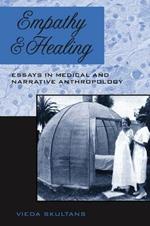 Empathy and Healing: Essays in Medical and Narrative Anthropology