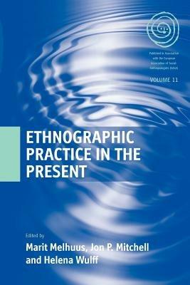 Ethnographic Practice in the Present - cover