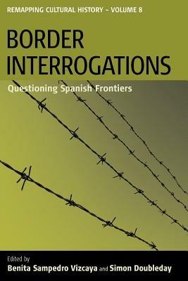 Border Interrogations: Questioning Spanish Frontiers - cover