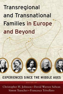 Transregional and Transnational Families in Europe and Beyond: Experiences Since the Middle Ages - cover